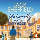 University Tales : A hilarious and nostalgic cosy novel for fans of James Herriot and Tom Sharpe - eAudiobook