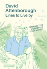 David Attenborough Lines to Live By : Embrace the wonder of your world - eBook