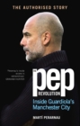 The Pep Revolution : Inside Guardiola’s Manchester City - Book