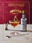 Classic Cocktails and Fancy Drinks : With Angostura Bitters - Book