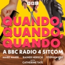 Quando, Quando, Quando : A BBC Radio 4 Sitcom - eAudiobook