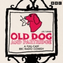 Old Dog and Partridge : A Full-Cast BBC Radio Comedy - eAudiobook