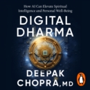 Digital Dharma : How AI Can Elevate Spiritual Intelligence and Personal Wellbeing - eAudiobook