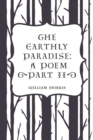 The Earthly Paradise: A Poem (Part II) - eBook