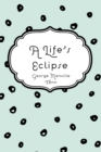A Life's Eclipse - eBook