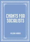 Chants for Socialists - eBook