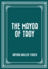 The Mayor of Troy - eBook