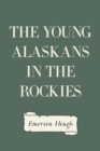 The Young Alaskans in the Rockies - eBook