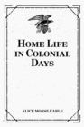 Home Life in Colonial Days - eBook
