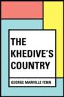 The Khedive's Country - eBook