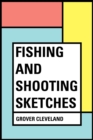 Fishing and Shooting Sketches - eBook