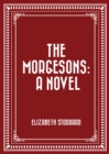 The Morgesons: A Novel - eBook