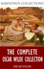 The Complete Oscar Wilde Collection - eBook