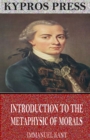 Introduction to the Metaphysic of Morals - eBook