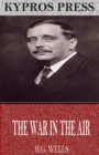 The War in the Air - eBook