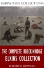 The Complete Breckinridge Elkins Collection - eBook