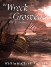 The Wreck of the Grosvenor: All Volumes - eBook