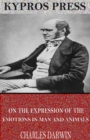 On the Expression of the Emotions in Man and Animals By - eBook
