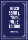 Black Beauty, Young Folks' Edition - eBook