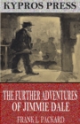 The Further Adventures of Jimmie Dale - eBook