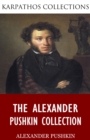 The Alexander Pushkin Collection - eBook