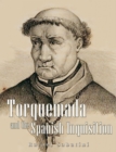 Torquemada and the Spanish Inquisition - eBook