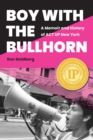 Boy with the Bullhorn : A Memoir and History of ACT UP New York - Book