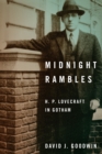 Midnight Rambles : H. P. Lovecraft in Gotham - eBook