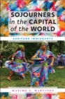Sojourners in the Capital of the World : Garifuna Immigrants - eBook