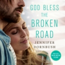 God Bless the Broken Road : A Novel - eAudiobook