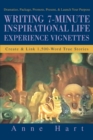 Writing 7-Minute Inspirational Life Experience Vignettes : Create & Link 1,500-Word True Stories - eBook