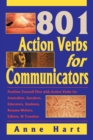 801 Action Verbs for Communicators : Position Yourself First with Action Verbs for Journalists, Speakers, Educators, Students, Resume-Writers, Editors & Travelers - eBook