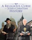 A Religious Curse-Judeo-Christian History - eBook