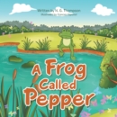 A Frog Called Pepper - eBook