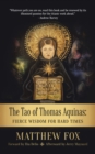 The Tao of Thomas Aquinas : Fierce Wisdom for Hard Times - eBook
