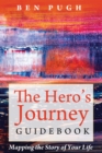 The Hero's Journey Guidebook : Mapping the Story of Your Life - eBook