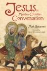 Jesus in Muslim-Christian Conversation - eBook