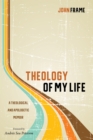 Theology of My Life : A Theological and Apologetic Memoir - eBook