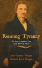 Resisting Tyranny : The Story of Matthew Lyon, Early American Patriot - eBook