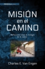 Mision en el camino : Reflexiones sobre la teologia de la mision - eBook
