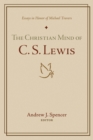 The Christian Mind of C. S. Lewis : Essays in Honor of Michael Travers - eBook