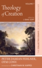 Theology of Creation : The Collected Essays of Peter Damian Fehlner, OFM Conv: Volume 7 - eBook