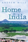 Home in India : A Pilgrimage with People and Poverty in South India - eBook