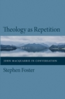 Theology as Repetition : John Macquarrie in Conversation - eBook
