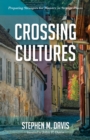 Crossing Cultures : Preparing Strangers for Ministry in Strange Places - eBook