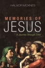 Memories of Jesus : A Journey through Time - eBook