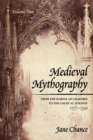 Medieval Mythography, Volume Two : From the School of Chartres to the Court at Avignon, 1177-1350 - eBook