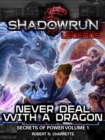 Shadowrun Legends: Never Deal With a Dragon (Secrets of Power, Volume 1) - eBook