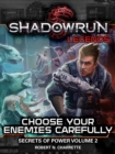 Shadowrun Legends: Choose Your Enemies Carefully - eBook