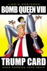 Bomb Queen, Volume 8: Ultimate Bomb: Trump Card - Book